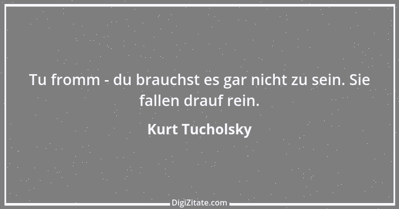 Zitat von Kurt Tucholsky 484