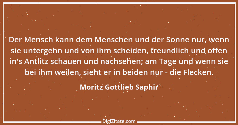 Zitat von Moritz Gottlieb Saphir 39