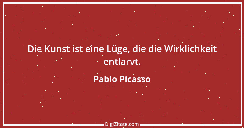 Zitat von Pablo Picasso 1