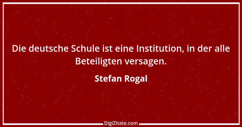 Zitat von Stefan Rogal 312