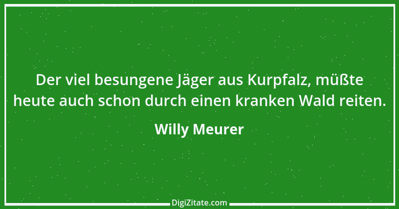 Zitat von Willy Meurer 1244