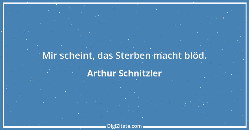 Zitat von Arthur Schnitzler 187