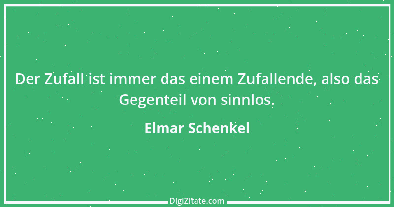 Zitat von Elmar Schenkel 157