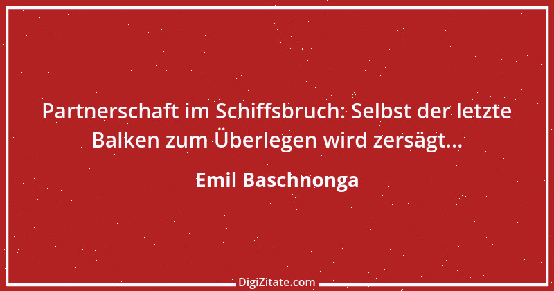 Zitat von Emil Baschnonga 340