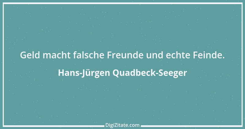 Zitat von Hans-Jürgen Quadbeck-Seeger 572