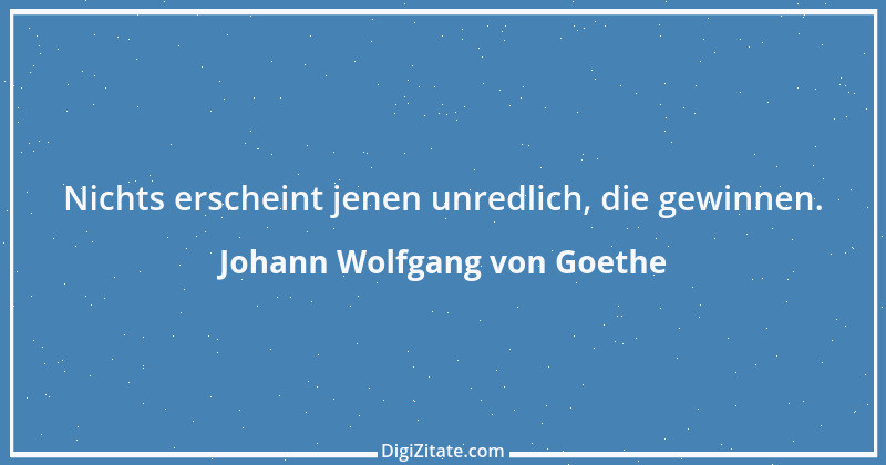 Zitat von Johann Wolfgang von Goethe 2944