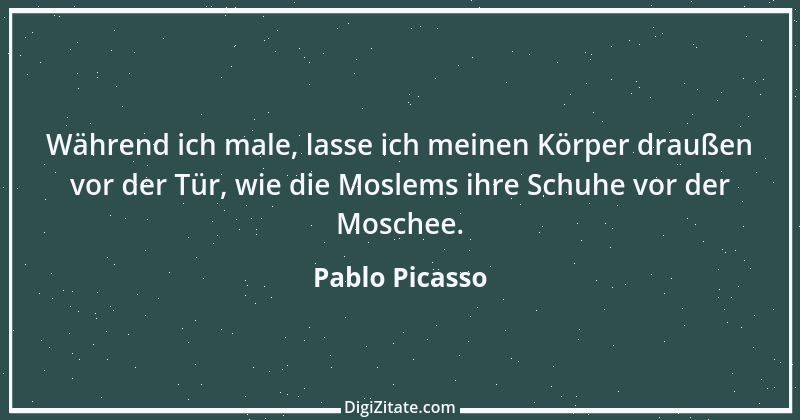 Zitat von Pablo Picasso 2