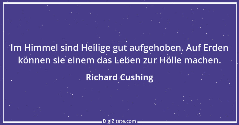 Zitat von Richard Cushing 1