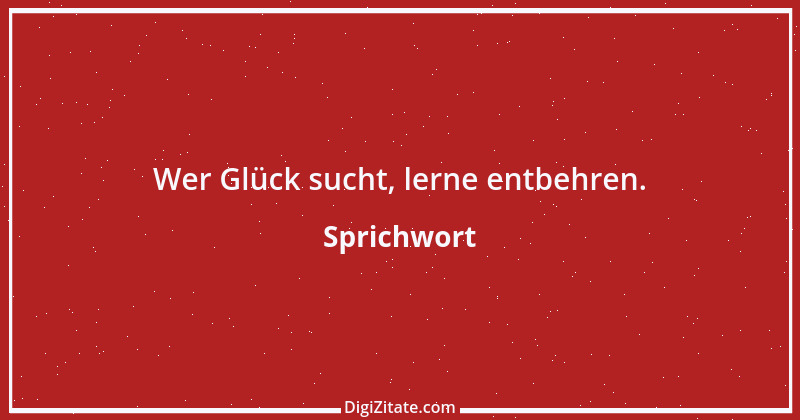 Zitat von Sprichwort 12936