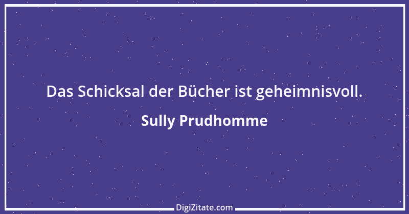 Zitat von Sully Prudhomme 105