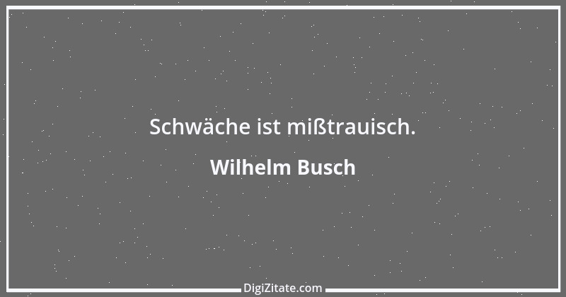 Zitat von Wilhelm Busch 496