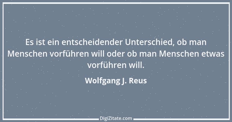 Zitat von Wolfgang J. Reus 784