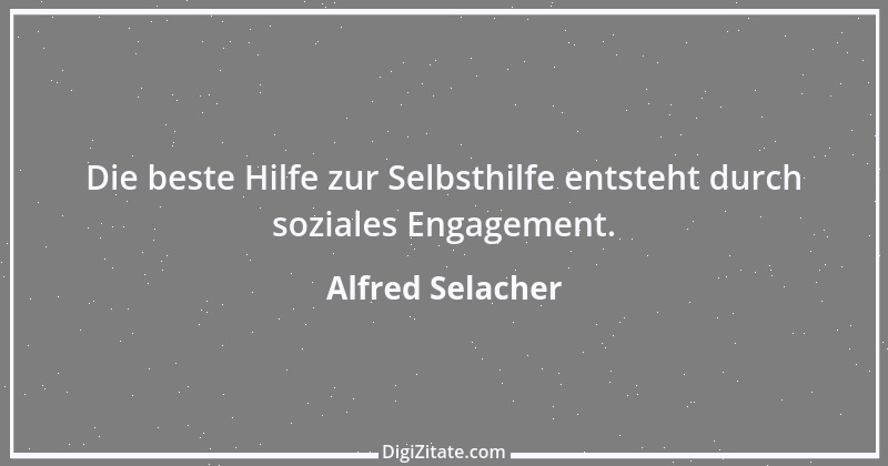 Zitat von Alfred Selacher 269