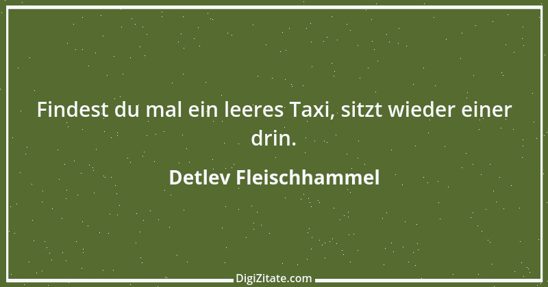 Zitat von Detlev Fleischhammel 86