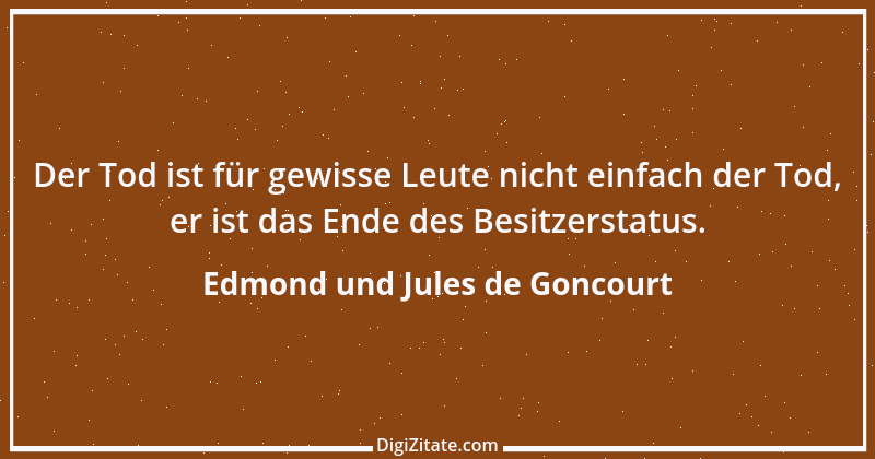 Zitat von Edmond und Jules de Goncourt 36