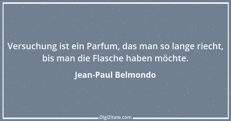 Zitat von Jean-Paul Belmondo 10