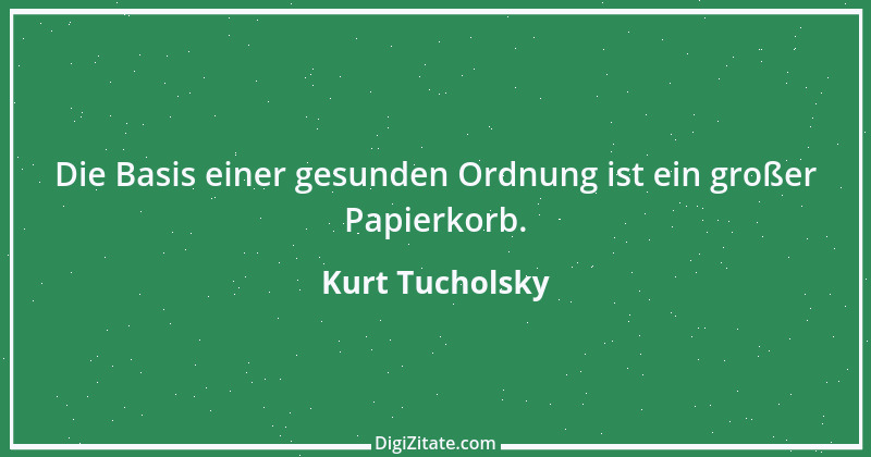 Zitat von Kurt Tucholsky 486