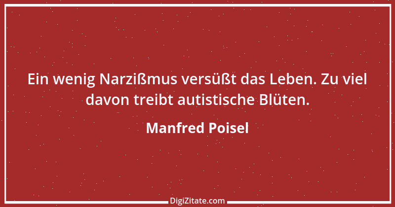 Zitat von Manfred Poisel 32