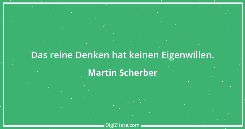 Zitat von Martin Scherber 3