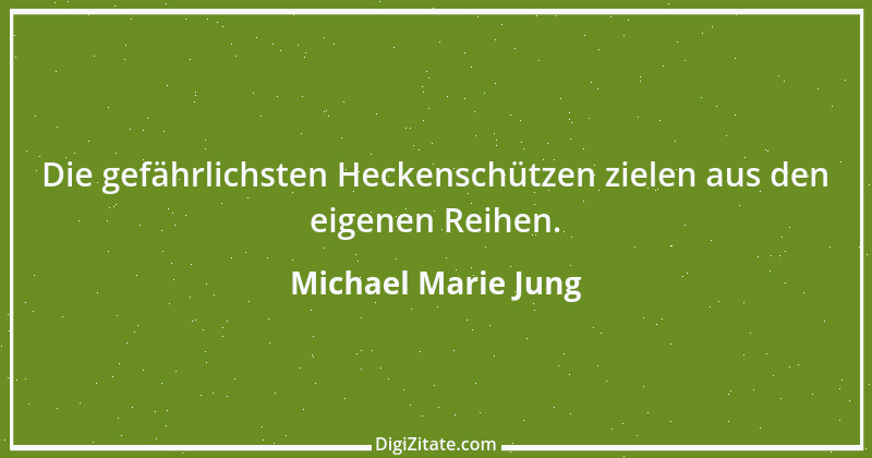 Zitat von Michael Marie Jung 512