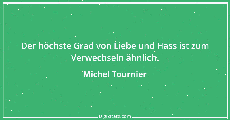 Zitat von Michel Tournier 83