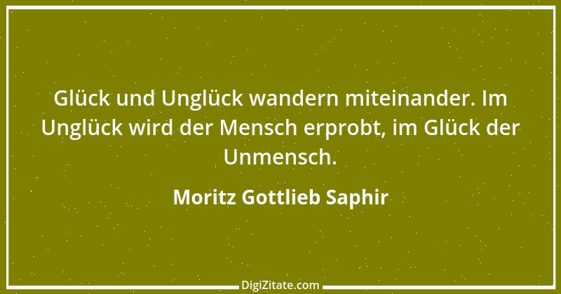 Zitat von Moritz Gottlieb Saphir 41