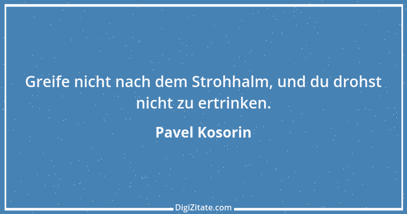 Zitat von Pavel Kosorin 328