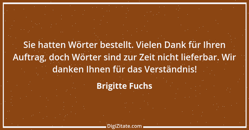 Zitat von Brigitte Fuchs 438