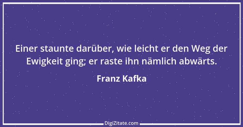 Zitat von Franz Kafka 103