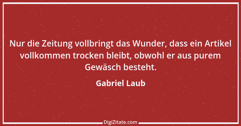 Zitat von Gabriel Laub 44