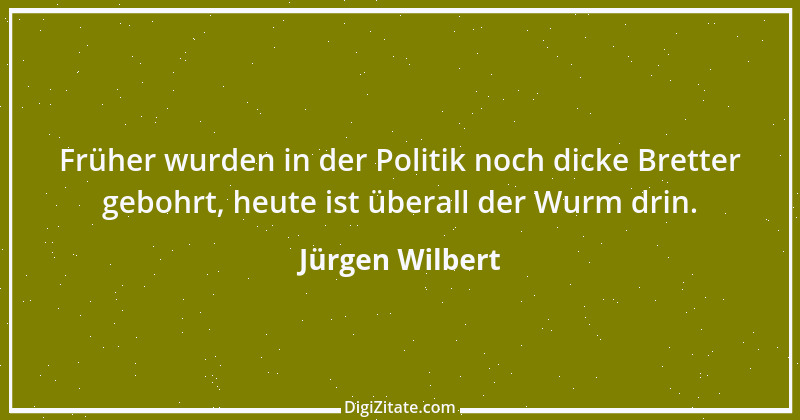 Zitat von Jürgen Wilbert 128