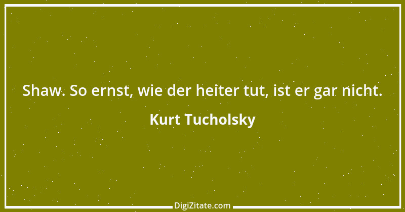 Zitat von Kurt Tucholsky 289