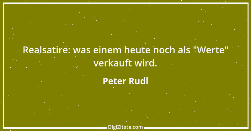 Zitat von Peter Rudl 22