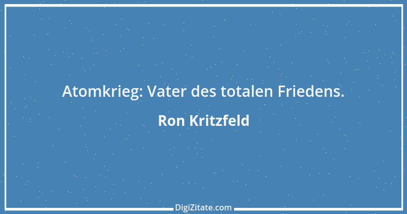 Zitat von Ron Kritzfeld 67