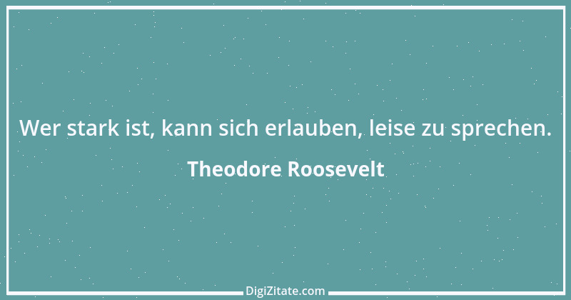 Zitat von Theodore Roosevelt 18