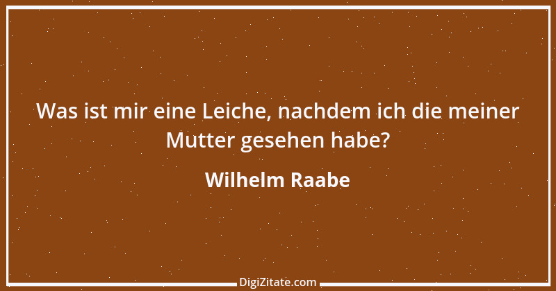 Zitat von Wilhelm Raabe 227