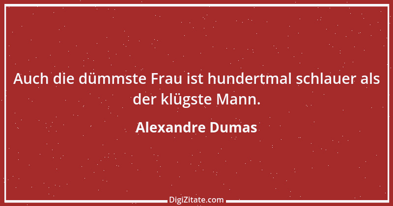 Zitat von Alexandre Dumas 26