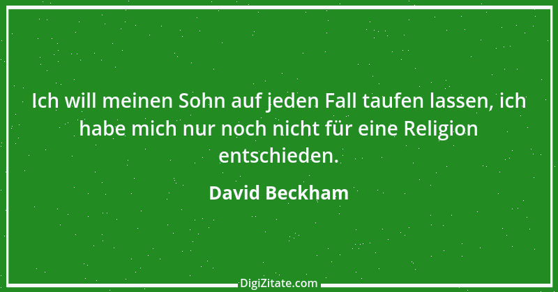 Zitat von David Beckham 1