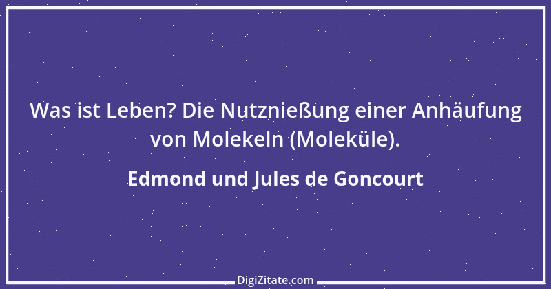 Zitat von Edmond und Jules de Goncourt 37