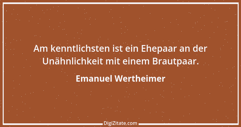 Zitat von Emanuel Wertheimer 21