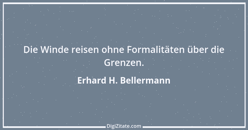 Zitat von Erhard H. Bellermann 460