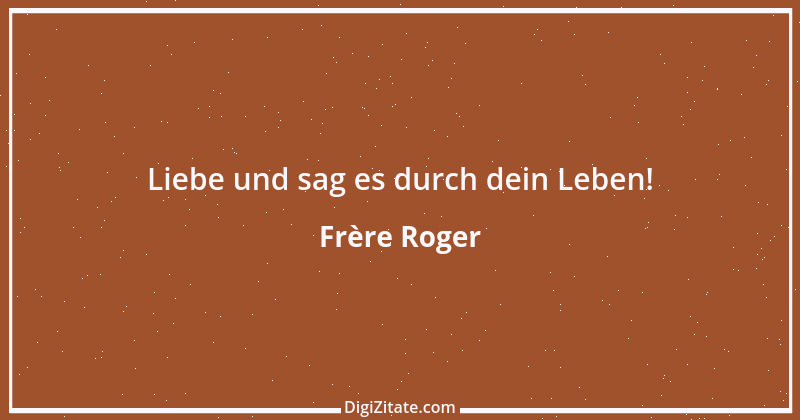 Zitat von Frère Roger 10