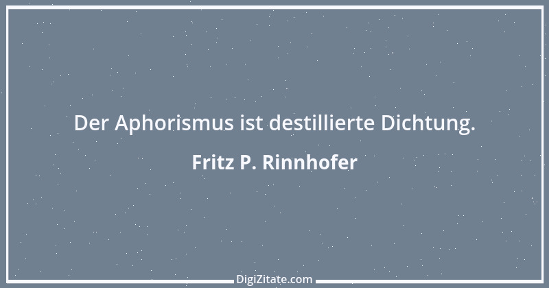 Zitat von Fritz P. Rinnhofer 193