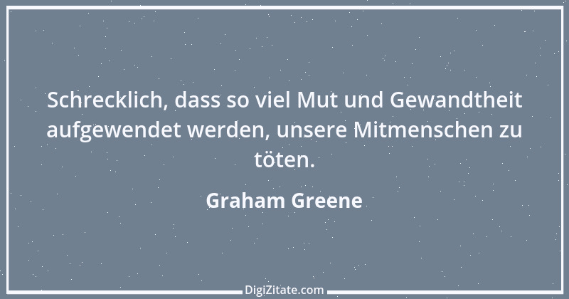 Zitat von Graham Greene 22