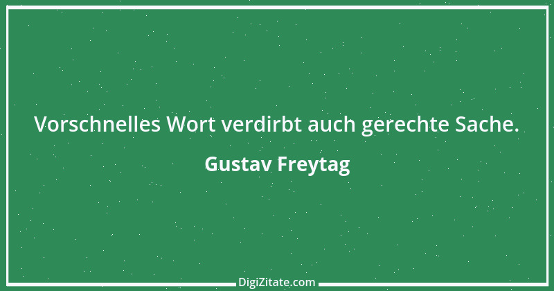 Zitat von Gustav Freytag 74