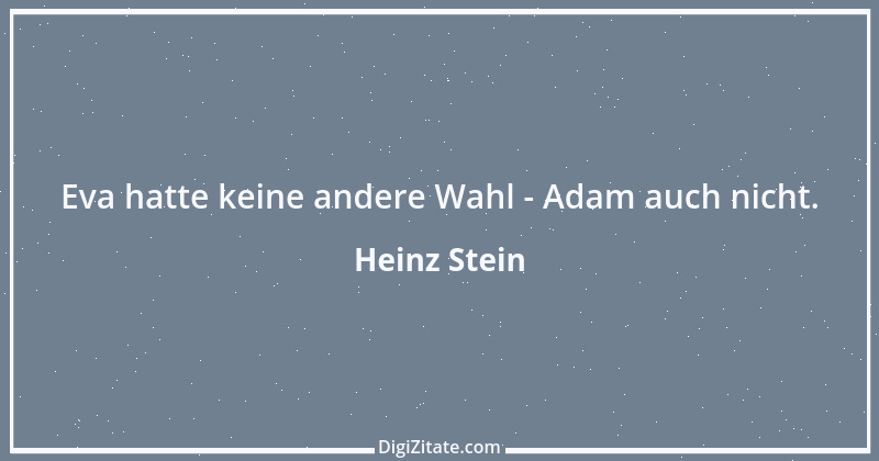 Zitat von Heinz Stein 25