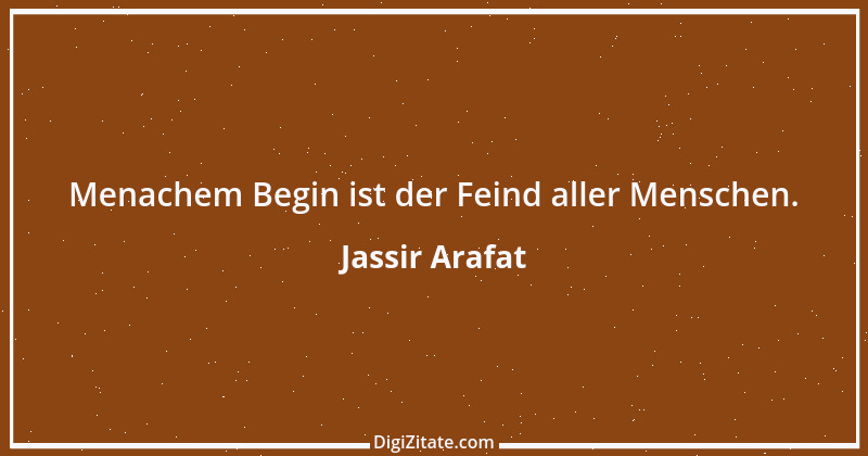 Zitat von Jassir Arafat 9