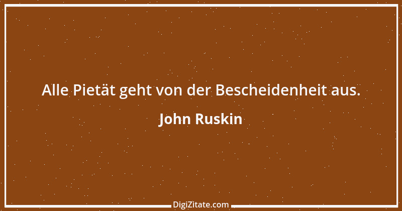 Zitat von John Ruskin 71