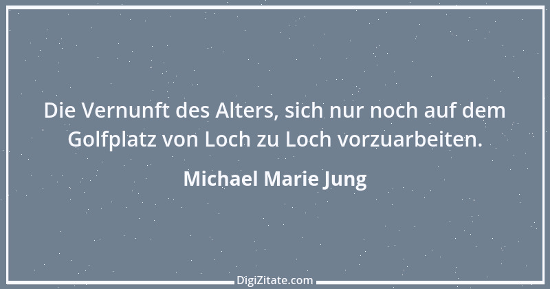 Zitat von Michael Marie Jung 513