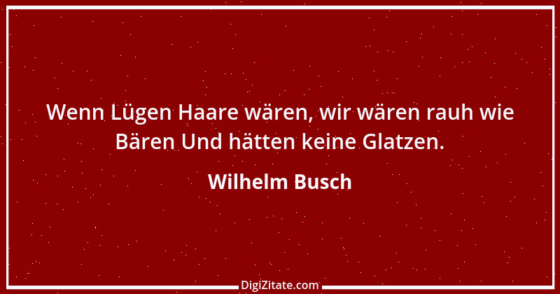 Zitat von Wilhelm Busch 498